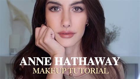 anne hathaway makeup tutorial.